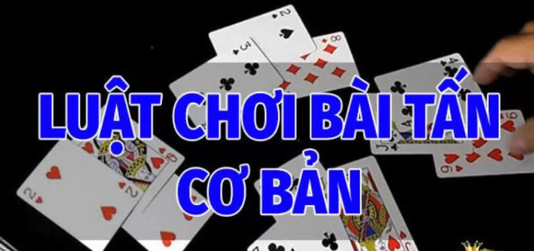 Cách chơi Bài Tấn 123b cơ bản