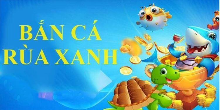 Hướng dẫn tham gia game Bắn cá rùa xanh tại 123b chi tiết