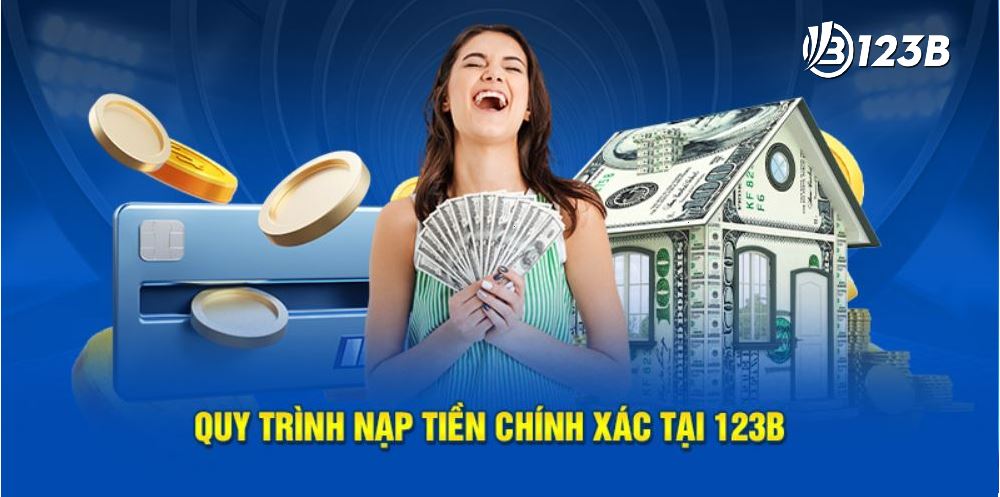 Kiểm tra kỹ lại toàn bộ thông tin đã điền trước khi tiến hành xác nhận giao dịch Nạp Tiền 123b.